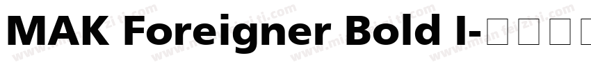 MAK Foreigner Bold I字体转换